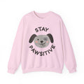 Stay Pawsitive Sweatshirt —  Dog Graphic Crewneck